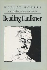 Book Cover for Reading Faulkner by Wesley Morris, Barbara Alverson Morris