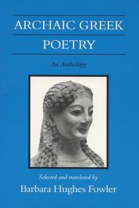 Book Cover for Archaic Greek Poetry by Barbara Hughes Fowler