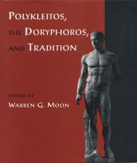 Book Cover for Polykleitos, the Doryphoros, and Tradition by Warren G Moon