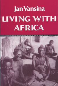 Book Cover for Living With Africa by Jan Vansina