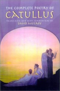 Book Cover for The Complete Poetry of Catullus by Gaius Valerius Catullus, David D Mulroy