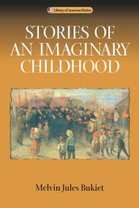 Book Cover for Stories of an Imaginary Childhood by Melvin Jules Bukiet