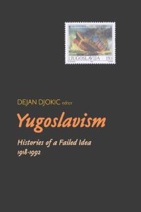 Book Cover for Yugoslavism by Dejan DjokiÔc