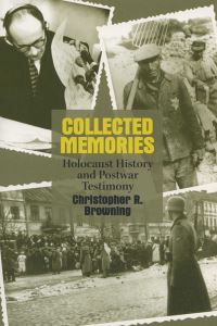 Book Cover for Collected Memories by Christopher R Browning