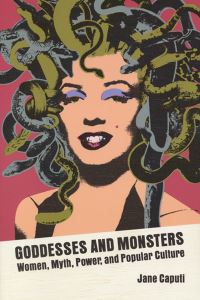 Book Cover for Goddesses and Monsters by Jane Caputi