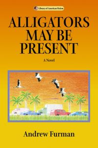 Book Cover for Alligators May Be Present by Andrew Furman