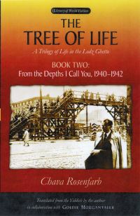 Book Cover for The Tree of Life Book Two From the Depths I Call You, 1940-1942 by Chawa Rosenfarb