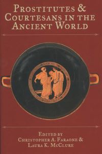 Book Cover for Prostitutes and Courtesans in the Ancient World by Christopher A Faraone, Laura McClure