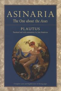 Book Cover for Asinaria by Titus Maccius Plautus, John Henderson