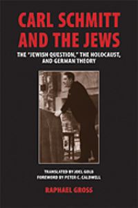 Book Cover for Carl Schmitt and the Jews by Raphael Gross