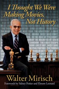 Book Cover for I Thought We Were Making Movies, Not History by Walter Mirisch