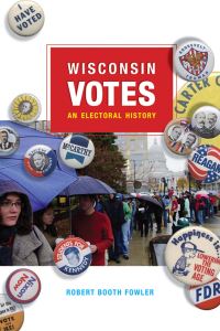 Book Cover for Wisconsin Votes by Robert Booth Fowler
