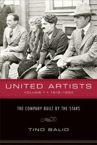 Book Cover for United Artists V. 1; 1919-1950 - The Company Built by the Stars by Tino Balio