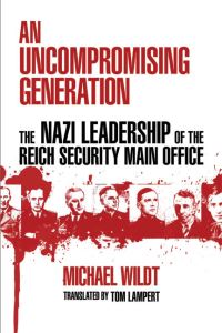 Book Cover for An Uncompromising Generation by Michael Wildt, Tom Lampert
