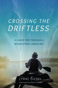 Book Cover for Crossing the Driftless by Lynne Smith Diebel