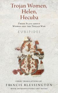 Book Cover for Trojan Women, Helen, Hecuba by Euripides, Euripides