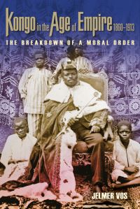 Book Cover for Kongo in the Age of Empire, 1860-1913 by Jelmer Vos