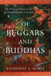 Book Cover for Of Beggars and Buddhas by Katherine A Bowie
