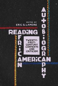 Book Cover for Reading African American Autobiography by Eric D Lamore