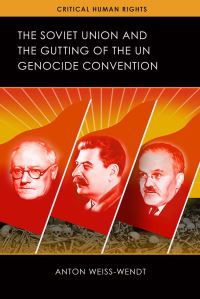 Book Cover for The Soviet Union and the Gutting of the UN Genocide Convention by Anton WeissWendt