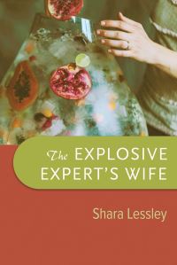 Book Cover for The Explosive Expert's Wife by Shara Lessley