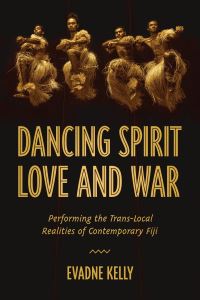 Book Cover for Dancing Spirit, Love, and War by Evadne Kelly