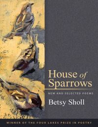 Book Cover for House of Sparrows by Betsy Sholl