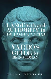 Book Cover for Language and Authority in De Lingua Latina by Diana Spencer