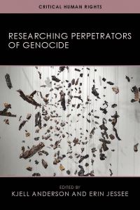Book Cover for Researching Perpetrators of Genocide by Kjell Follingstad Anderson, Erin Jessee
