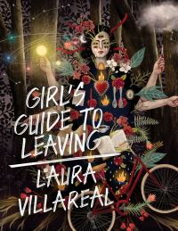Book Cover for Girl's Guide to Leaving by Laura Villareal