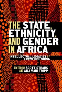 Book Cover for The State, Ethnicity, and Gender in Africa by Crawford Young