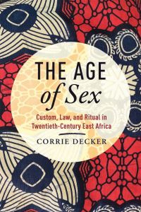 Book Cover for The Age of Sex by Corrie Decker
