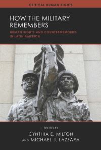 Book Cover for How the Military Remembers by Cynthia E Milton, Michael J Lazzara