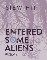 Book Cover for Entered Some Aliens by Siew Hii