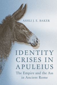 Book Cover for Identity Crises in Apuleius by Ashli J E Baker