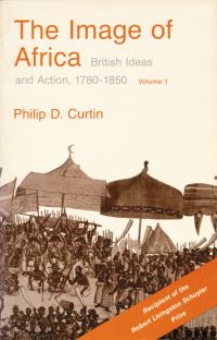 Book Cover for The Image of Africa Vol.1 by Philip D Curtin