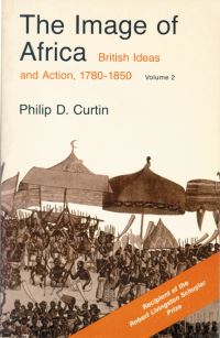 Book Cover for The Image of Africa Volume 2 by Philip D Curtin