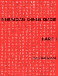 Book Cover for Intermediate Chinese Reader, Part I by John DeFrancis