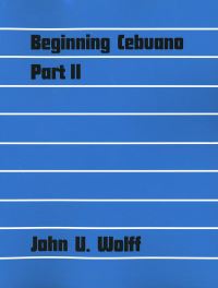 Book Cover for Beginning Cebuano, Part 2 by John U Wolff
