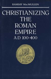 Book Cover for Christianizing the Roman Empire (A.D. 100-400) by Ramsay MacMullen