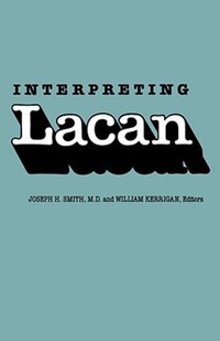 Book Cover for Interpreting Lacan by Joseph H Smith, William Kerrigan