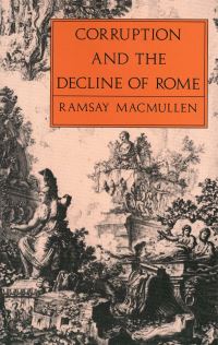 Book Cover for Corruption and the Decline of Rome by Ramsay MacMullen
