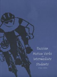Book Cover for Russian Motion Verbs for Intermediate Students by William J Mahota