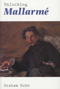 Book Cover for Unlocking Mallarmé by Graham Robb