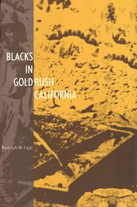 Book Cover for Blacks in Gold Rush California by Rudolph M Lapp