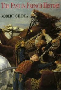 Book Cover for The Past in French History by Robert Gildea