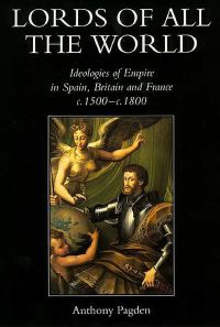 Book Cover for Lords of All the World by Anthony Pagden