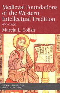 Book Cover for Medieval Foundations of the Western Intellectual Tradition 400-1400 by Marcia L Colish