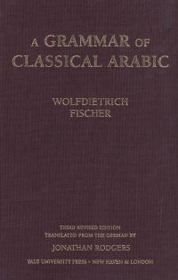 Book Cover for A Grammar of Classical Arabic by Wolfdietrich Fischer