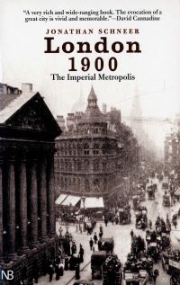 Book Cover for London 1900 by Jonathan Schneer